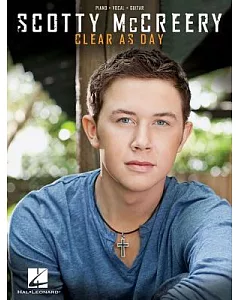 scotty McCreery: Clear As Day: Piano / Vocal / Guitar