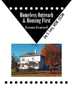 Homeless Outreach & Housing First: Lessons Learned