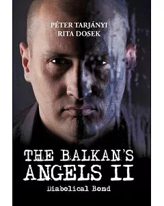 The Balkan’s Angels II: Diabolical Bond