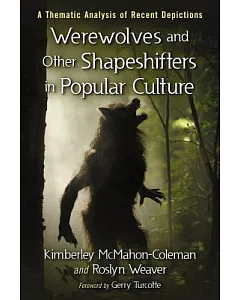 Werewolves and Other Shapeshifters in Popular Culture: A Thematic Analysis of Recent Depictions