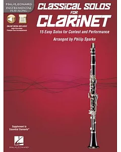 Classical Solos for B-Flat Clarinet: 15 Easy Solos for Contest and Performance