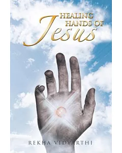 Healing Hands of Jesus: With Love from Jesus