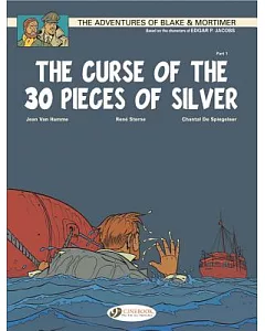 The Adventures of Blake & Mortimer 13: The Curse of the 30 Pieces of Silver: The Scroll of Nicodemus