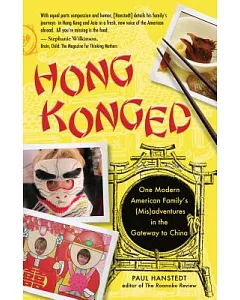 Hong Konged: One Modern American Family’s (Mis)adventures in the Gateway to China