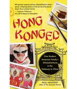 Hong Konged: One Modern American Family’s (Mis)adventures in the Gateway to China
