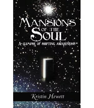 Mansions of the Soul: A Glimpse of Shifting Awareness