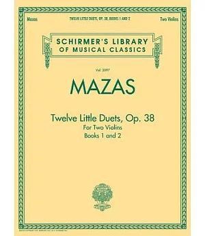 Twelve Little Duets, Op. 38: For Two Violins, Books 1 and 2, Violin 1