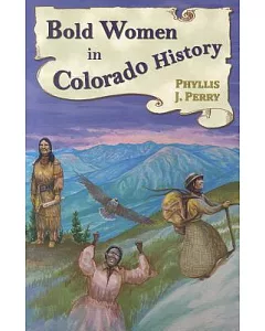 Bold Women in Colorado History