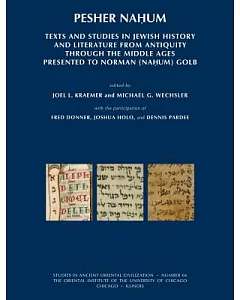 Pesher Nahum: Texts and Studies in Jewish History and Literature from Antiquity Through The Middle Ages Presented to Norman (Nah