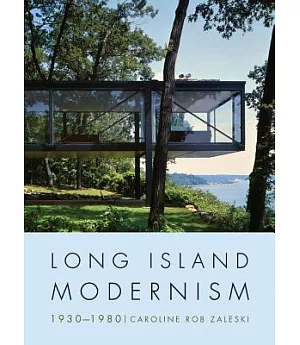 Long Island Modernism: 1930-1980