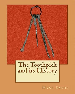 The Toothpick and Its History