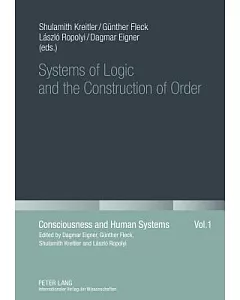 Systems of Logic and the Construction of Order