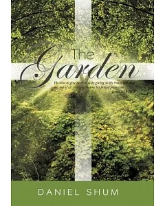 The Garden: He Chose to Give Birth to Us by Giving Us His True Word. and We, Out of All Creation, Became His Prized Possession.