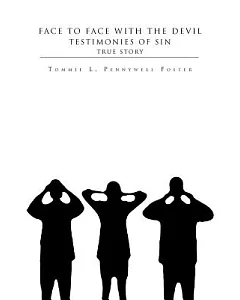Face to Face With the Devil - Testimonies of Sin