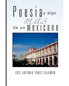 Poesia y algo más de un mexicano