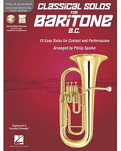 Classical Solos for Baritone B. C.: 15 Easy Solos for Contest and Performance