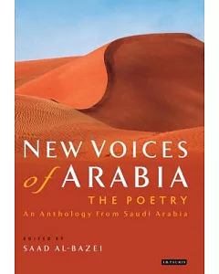 New Voices of Arabia: The Poetry: An Anthology from Saudi Arabia