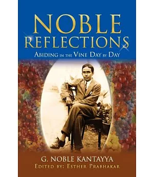 Noble Reflections: Abiding in the Vine Day by Day