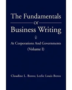 The Fundamentals of Business Writing:: At Corporations and Governments