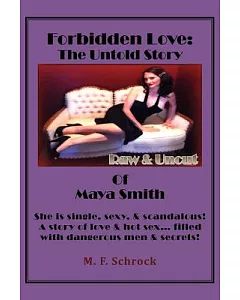 Forbidden Love: The Untold Story of Maya Smith
