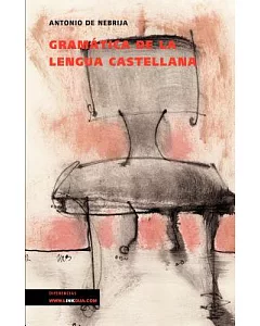 Gramatica de la lengua Castellana/ Grammar Of The Castilian Language