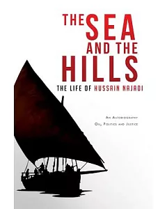 The Sea and the Hills: The Life of Hussain najadi