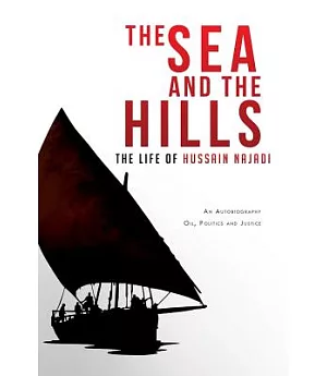 The Sea and the Hills: The Life of Hussain Najadi