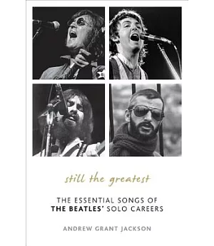 Still the Greatest: The Essential Songs of the Beatles’ Solo Careers