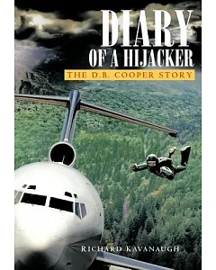 Diary of a Hijacker: The D. B. Cooper Story