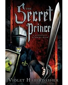 The Secret Prince: A Knightley Academy Book