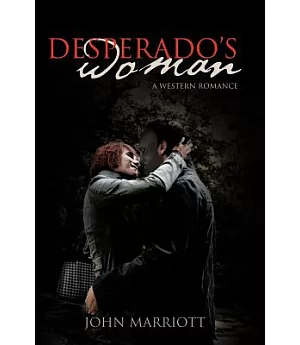 Desperado’s Woman: A Western Romance