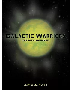 Galactic Warriors: The New Beginning