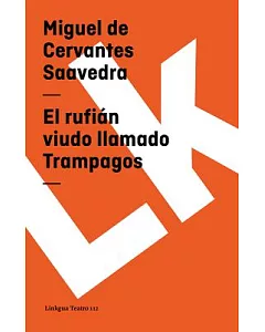 El Rufian Viudo Llamado Trampagos / The Scoundrel Widow Named Trampagos