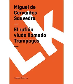 El Rufian Viudo Llamado Trampagos / The Scoundrel Widow Named Trampagos