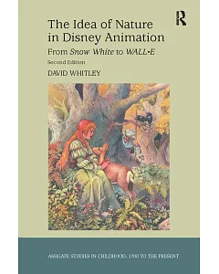 The Idea of Nature in Disney Animation: From Snow White to Wall-e