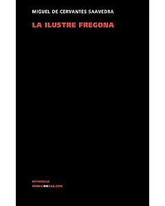 La Ilustre Fregona/ The Distinguished Cleaner