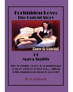 Forbidden Love: The Untold Story of Maya Smith