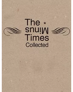 The Minus Times Collected: 20 Years / 30 Issues 1992-2012