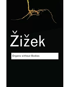 Organs Without Bodies: On Deleuze and Consequences