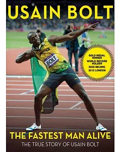 The Fastest Man Alive: The True Story of Usain bolt