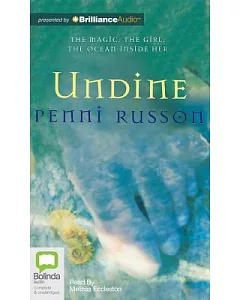 Undine: The Magic, the Girl, the Ocean Inside Her