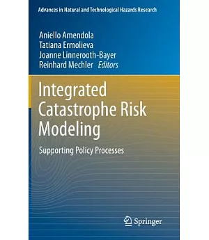 Integrated Catastrophe Risk Modelling: Supporting Policy Processes