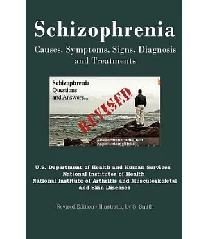 Schizophrenia: Causes, Symptoms, Signs, Diagnosis and Treatments