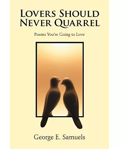 Lovers Should Never Quarrel: Poems You’re Going to Love