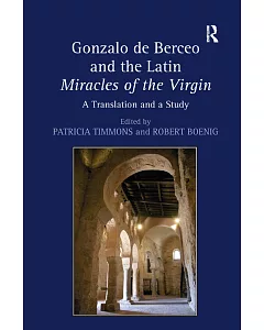 Gonzalo de Berceo and the Latin Miracles of the Virgin: A Translation and a Study