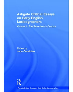 Ashgate Critical Essays on Early English Lexicographers: The Seventeenth Century
