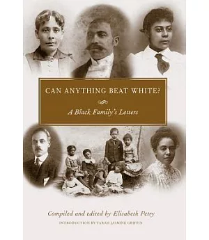 Can Anything Beat White?: A Black Family’s Letters