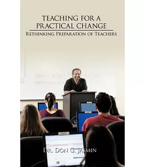 Teaching for a Practical Change: Rethinking Preparation of Teachers
