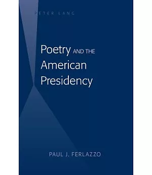 Poetry and the American Presidency