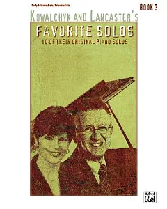 Kowalchyk and Lancaster’s Favorite Solos, Book 3: 10 of Their Original Piano Solos